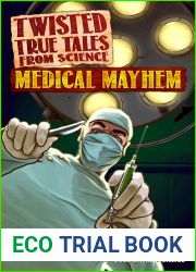 Twisted True Tales From Science: Medical Mayhem