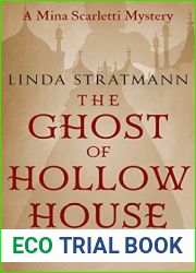 The Ghost of Hollow House (Mina Scarletti #4)