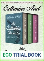 The Calleshire Chronicles Volume Two: A Late Phoenix, His Burial Too, and Slight Mourning