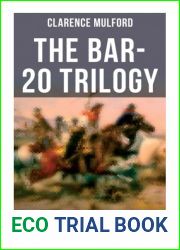 The Bar-20 Trilogy (Complete Wild West Series): Wild Adventures of Cassidy and His Gang of Friends: Bar-20, Bar-20 Days and The Bar-20 Three