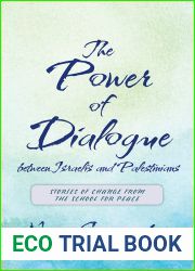 The Power of Dialogue between Israelis and Palestinians: Stories of Change from the School for Peace