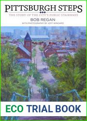 Pittsburgh Steps: The Story of the City|s Public Stairways