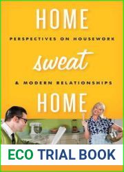 Home Sweat Home: Perspectives on Housework and Modern Relationships