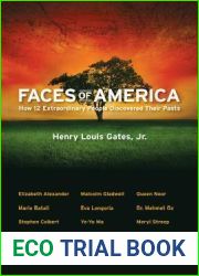 Faces of America: How 12 Extraordinary People Discovered their Pasts
