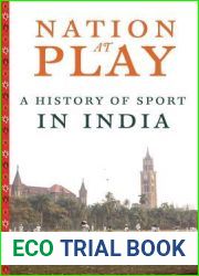 Nation at Play: A History of Sport in India (Contemporary Asia in the World)