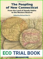 The Peopling of New Connecticut: From the Land of Steady Habits to the Western Reserve (Acorn Club)
