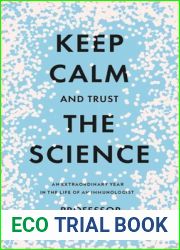 Keep Calm and Trust the Science: An Extraordinary Year in the Life of an Immunologist