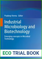 Industrial Microbiology and Biotechnology: Emerging concepts in Microbial Technology