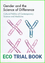 Gender and the Science of Difference: Cultural Politics of Contemporary Science and Medicine (Studies in Modern Science, Technology, and the Environment)