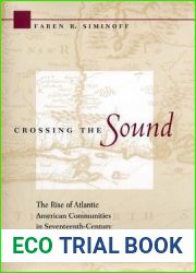 Crossing the Sound: The Rise of Atlantic American Communities in Seventeenth-Century Eastern Long Island