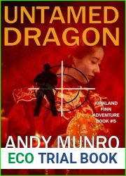 Untamed Dragon: Action-packed Secret Agent Spy Thriller