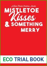 Mistletoe Kisses and Something Merry: A Best Friends Sweet Christmas Romance Novella