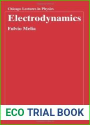 Electrodynamics (Chicago Lectures in Physics)
