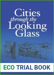 Cities Through the Looking Glass: Essays on the History and Archaeology of Biblical Urbanism