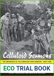 Celluloid Sermons: The Emergence of the Christian Film Industry, 1930-1986
