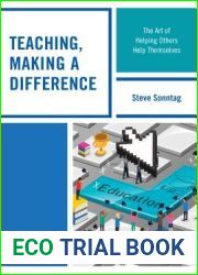 Teaching, Making a Difference: The Art of Helping Others Help Themselves