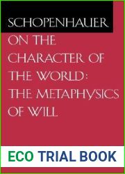 Schopenhauer on the Character of the World: The Metaphysics of Will