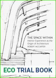 The Space Within: Interior Experience as the Origin of Architecture