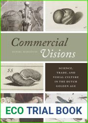 Commercial Visions: Science, Trade, and Visual Culture in the Dutch Golden Age
