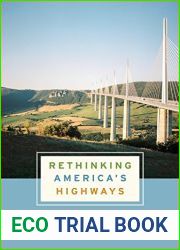 Rethinking America|s Highways: A 21st-Century Vision for Better Infrastructure