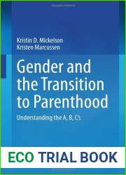 Gender and the Transition to Parenthood: Understanding the A, B, C|s