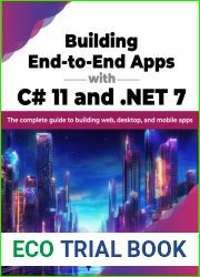 Building End-to-End Apps with C# 11 and .NET 7: The complete guide to building web, desktop, and mobile apps (English Edition)