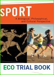 Sport: A Biological, Philosophical, and Cultural Perspective