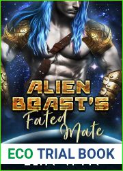 Alien Beast|s Fated Mate: Science Fiction Adventure Romance (Valti Fated Mates Book 1)