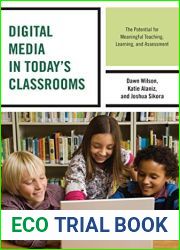 Digital Media in Today|s Classrooms: The Potential for Meaningful Teaching, Learning, and Assessment