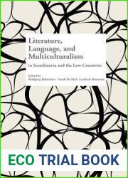 Literature, Language, and Multiculturalism in Scandinavia and the Low Countries (Textxet. Studies in Comparative Literature, 71)