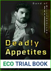 Deadly Appetites (Band of Billionaires #2)
