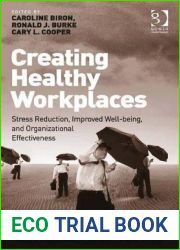 Creating Healthy Workplaces: Stress Reduction, Improved Well-Being, and Organizational Effectiveness (Revised)