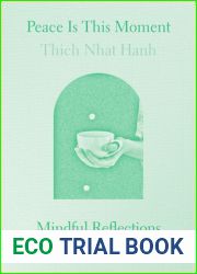 Peace Is This Moment: Mindful Reflections for Daily Practice