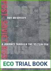 Post-Soviet Russia: A Journey Through the Yeltsin Era [ POST-SOVIET RUSSIA: A JOURNEY THROUGH THE YELTSIN ERA BY Medvedev, Roy Aleksandrovich ( Author ) Nov-06-2002