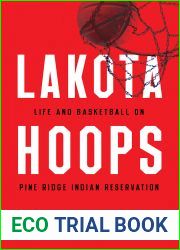 Lakota Hoops: Life and Basketball on Pine Ridge Indian Reservation