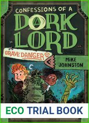 Grave Danger (Confessions of a Dork Lord, Book 2)
