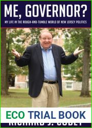 Me, Governor?: My Life in the Rough-and-Tumble World of New Jersey Politics