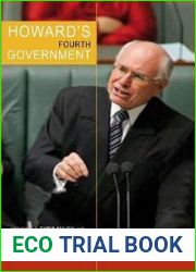 Howard|s Fourth Government: Australian Commonwealth Administration 2004-2007