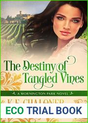 The Destiny of Tangled Vines: A Mornington Park Novel (Book 2)