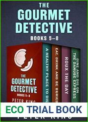 The Gourmet Detective Books 5-8: A Healthy Place to Die; Eat, Drink and Be Buried; Roux the Day; and Dine and Die on the Danube Express (The Gourmet Detective Mysteries)