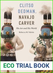 Clitso Dedman, Navajo Carver: His Art and His World