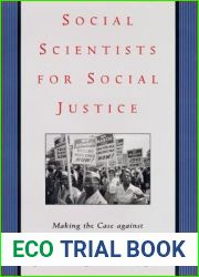 Social Scientists for Social Justice: Making the Case against Segregation (Critical America, 85)