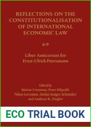 Reflections on the Constitutionalisation of International Economic Law: Liber Amicorum for Ernst-Ulrich Petersmann