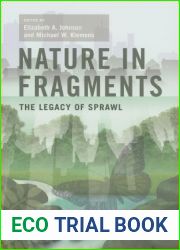 Nature in Fragments: The Legacy of Sprawl (American Museum of Natural History, Center for Biodiversity Conservation, Series on Biodiversity)