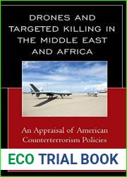 Drones and Targeted Killing in the Middle East and Africa: An Appraisal of American Counterterrorism Policies