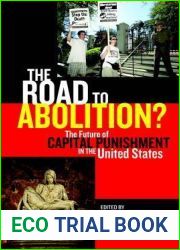 The Road to Abolition?: The Future of Capital Punishment in the United States (The Charles Hamilton Houston Institute Series on Race and Justice, 5)