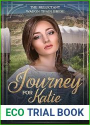 A Journey for Katie (The Reluctant Wagon Trade Bride #6)