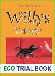 Willys Diary: Adventures of a foundling kitten