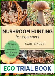 Mushroom Hunting for Beginners: A Starter|s Guide to Identifying and Foraging Fungi (New Shoe Press)