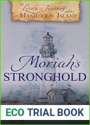 Moriah|s Stronghold (Love|s Journey on Manitoulin Island #3)